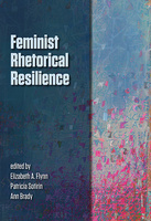 Feminist Rhetorical Resilience