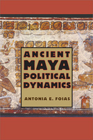 Ancient Maya Political Dynamics