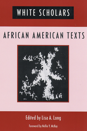 White Scholars/African American Texts