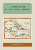 St. Petersburg and the Florida Dream, 1888–1950