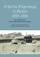 A Shi&#039;ite Pilgrimage to Mecca, 1885-1886