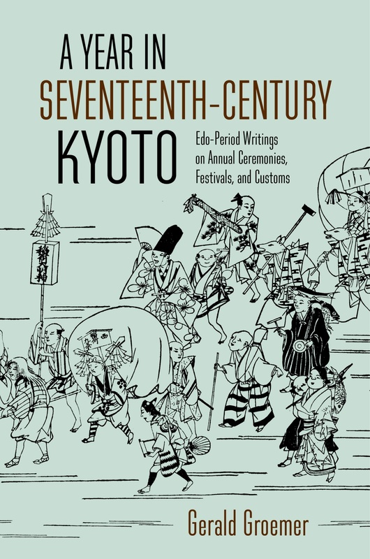 A Year in Seventeenth-Century Kyoto