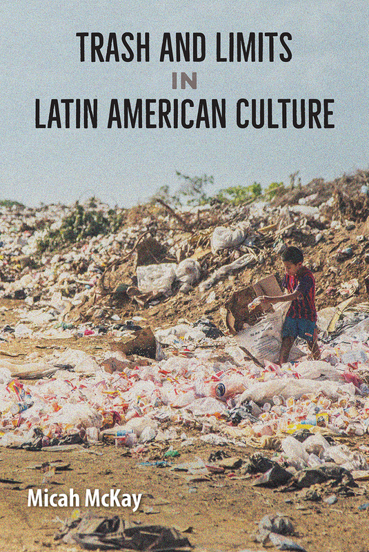 Trash and Limits in Latin American Culture