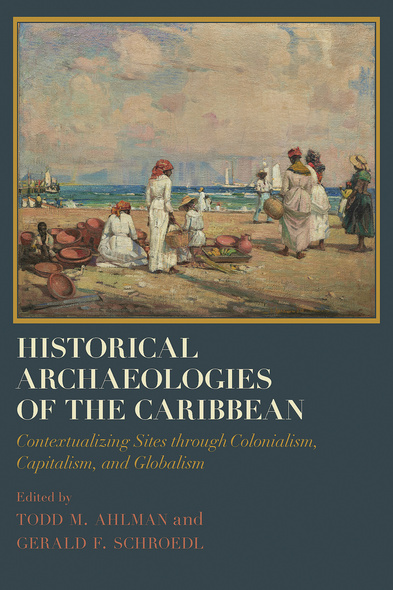 Historical Archaeologies of the Caribbean