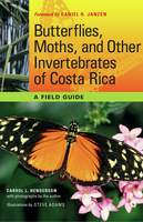 Butterflies, Moths, and Other Invertebrates of Costa Rica