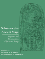 Substance of the Ancient Maya