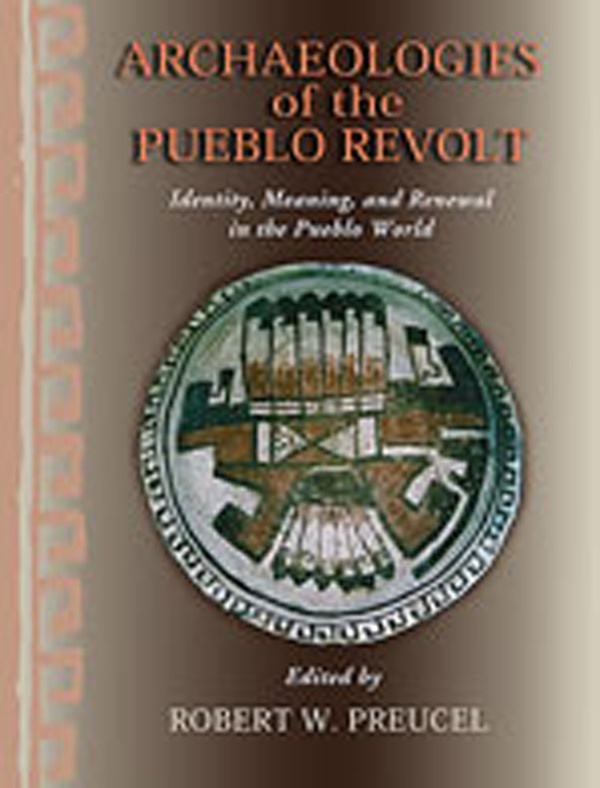 Archaeologies of the Pueblo Revolt