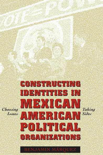 Constructing Identities in Mexican-American Political Organizations