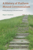 A History of Platform Mound Ceremonialism