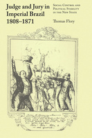 Judge and Jury in Imperial Brazil, 1808–1871