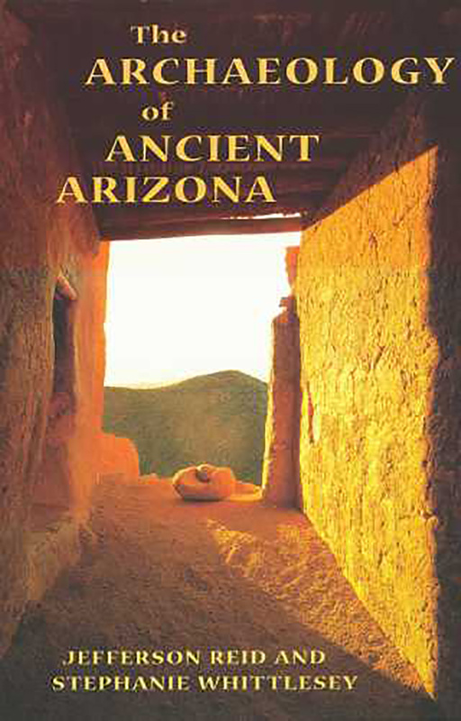 The Archaeology of Ancient Arizona