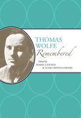 Thomas Wolfe Remembered