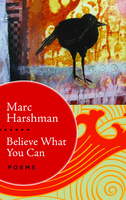 Believe What You Can: Poems