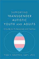 Supporting Transgender Autistic Youth and Adults