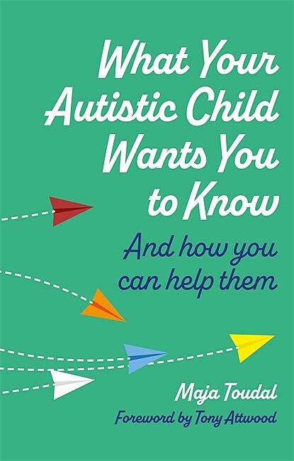 What Your Autistic Child Wants You to Know