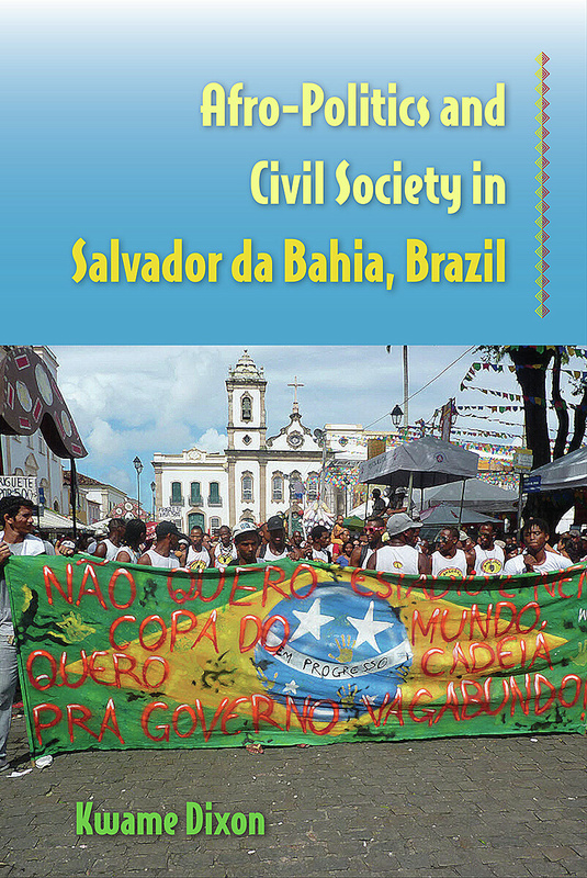 Afro-Politics and Civil Society in Salvador da Bahia, Brazil