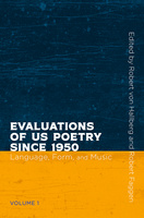 Evaluations of US Poetry since 1950, Volume 1