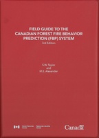 Field Guide to the Canadian Forest Fire Behavior Prediction (FBP) System, Third Edition