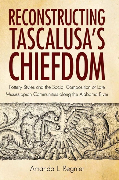 Reconstructing Tascalusa&#039;s Chiefdom
