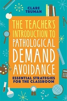 The Teacher&#039;s Introduction to Pathological Demand Avoidance