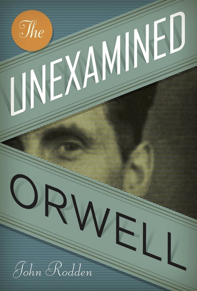 The Unexamined Orwell