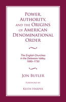 Power, Authority, and the Origins of American Denominational Order