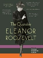 The Quotable Eleanor Roosevelt