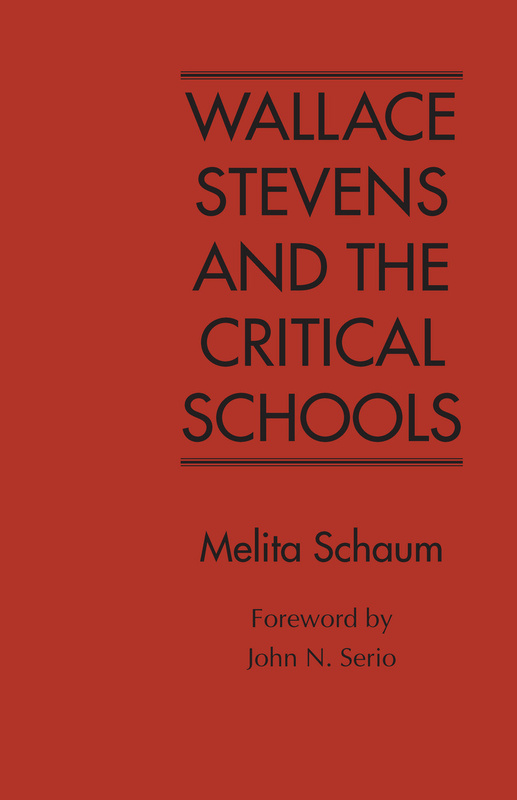 Wallace Stevens and the Critical Schools