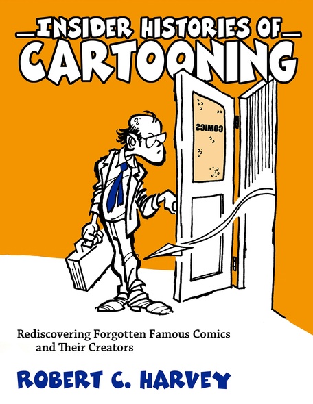 Insider Histories of Cartooning