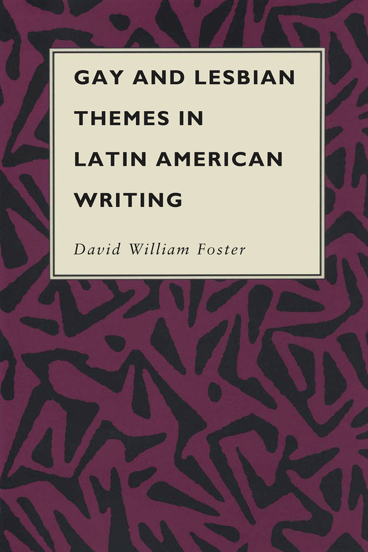 Gay and Lesbian Themes in Latin American Writing