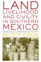 Land, Livelihood, and Civility in Southern Mexico