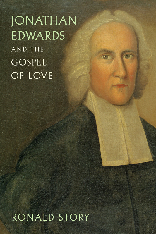 Jonathan Edwards and the Gospel of Love