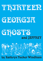 Thirteen Georgia Ghosts and Jeffrey