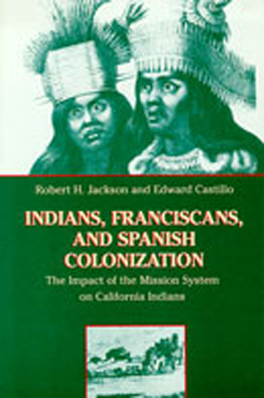 Indians, Franciscans, and Spanish Colonization