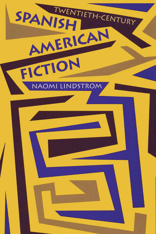 Twentieth-Century Spanish American Fiction