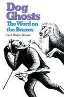 Dog Ghosts and The Word on the Brazos