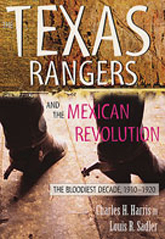 The Texas Rangers and the Mexican Revolution