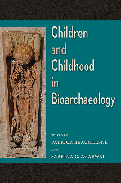 Children and Childhood in Bioarchaeology