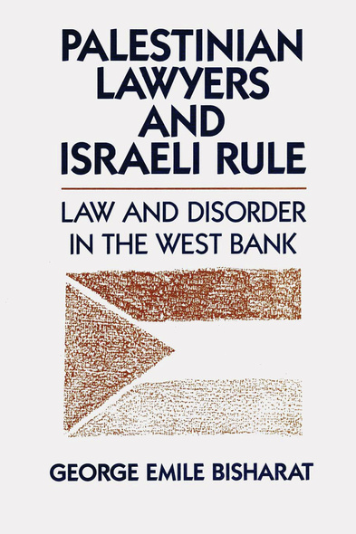 Palestinian Lawyers and Israeli Rule