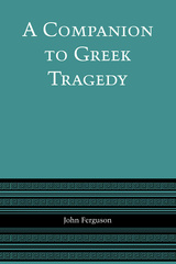 A Companion to Greek Tragedy