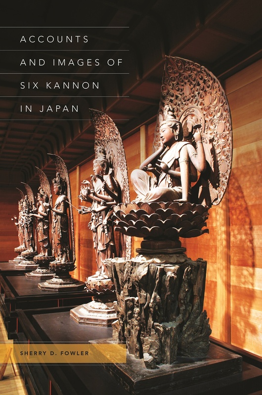 Accounts and Images of Six Kannon in Japan