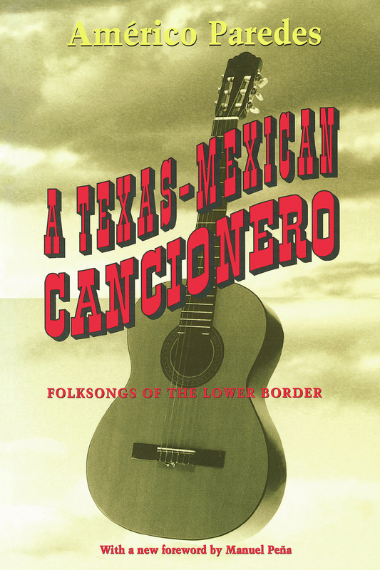 A Texas-Mexican Cancionero