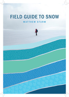 A Field Guide to Snow