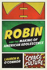 Robin and the Making of American Adolescence