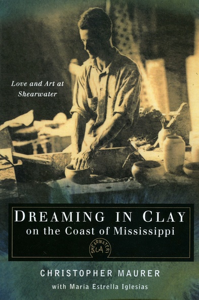 Dreaming in Clay on the Coast of Mississippi