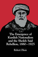 The Emergence of Kurdish Nationalism and the Sheikh Said Rebellion, 1880–1925