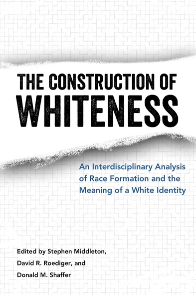 The Construction of Whiteness