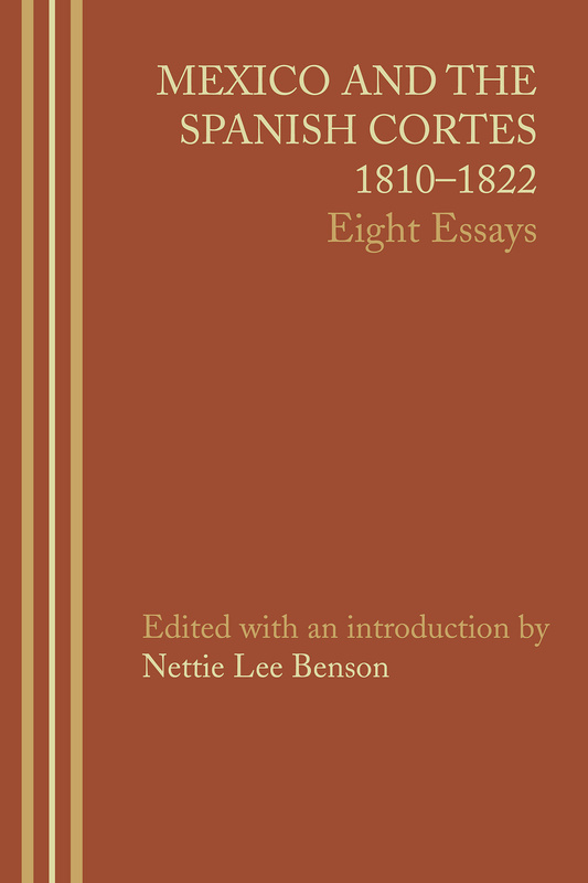 Mexico and the Spanish Cortes, 1810–1822