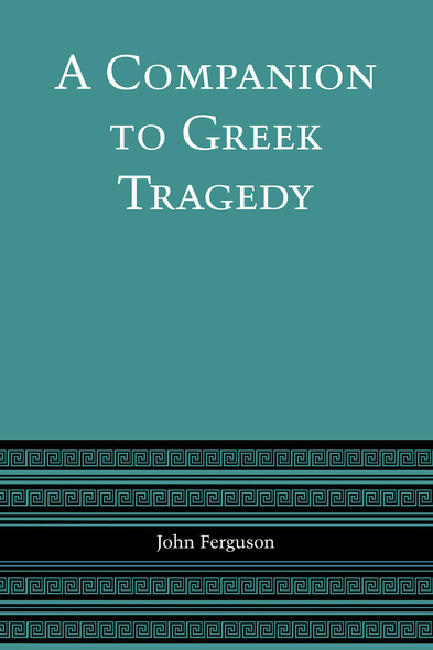 A Companion to Greek Tragedy