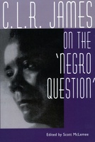 C. L. R. James on the Negro Question